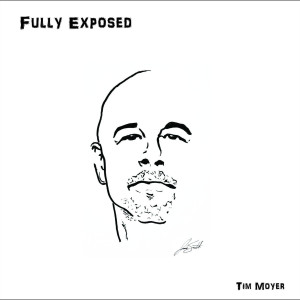 Tim Moyer的專輯Fully Exposed