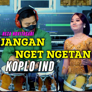 收聽Koplo Ind的Jangan Nget Ngetan歌詞歌曲