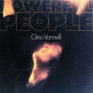 收聽Gino Vannelli的Powerful People歌詞歌曲