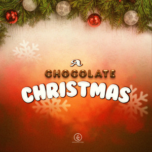 Various的專輯A Chocolate Christmas (Explicit)