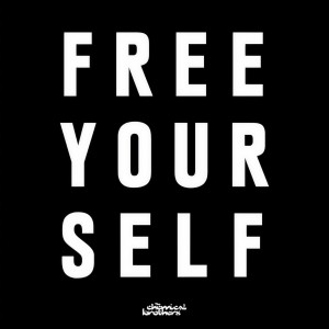 ดาวน์โหลดและฟังเพลง Free Yourself พร้อมเนื้อเพลงจาก The Chemical Brothers
