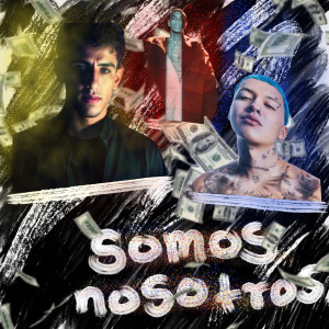 Blessd的專輯Somos nosotros (version BYROBINX)