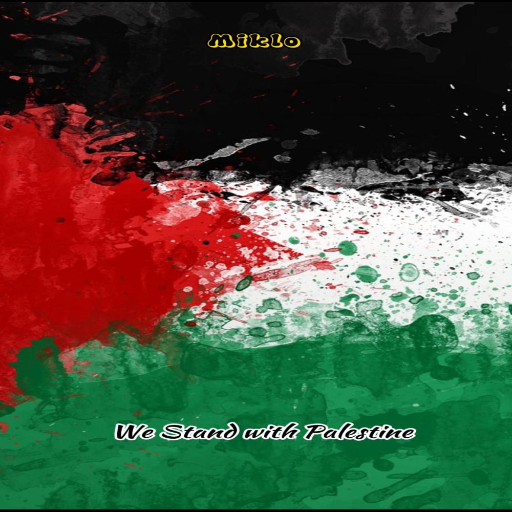 We stand with Palestine (feat. Miklo)