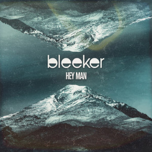 Album Hey Man oleh Bleeker