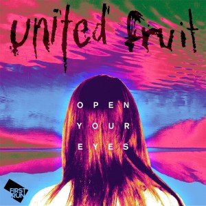 Listen to Open Your Eyes song with lyrics from United Fruit