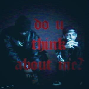 RIKKIE KHRI$T的專輯do u think about me?