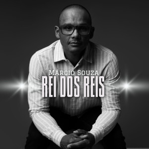 收聽Marcio Souza的REI DOS REIS歌詞歌曲