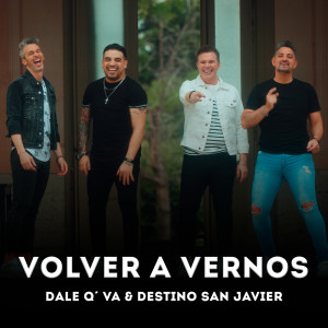 Dale Q' Va的專輯Volver A Vernos