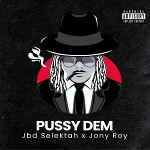 Jony Roy的專輯PUSSY DEM (Explicit)