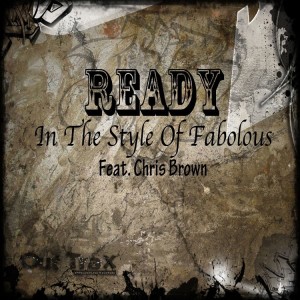 Ready的專輯Ready (In The Style Of Fabolous feat. Chris Brown) - Single