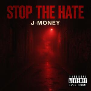 lost soulz的專輯STOP THE HATE (feat. J-Money) [Explicit]