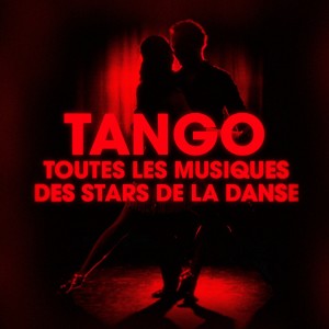 Dansez le tango (Toutes les musiques des stars de la danse) dari Various Artists