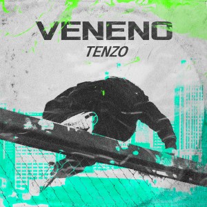 ดาวน์โหลดและฟังเพลง Veneno พร้อมเนื้อเพลงจาก Tenzo