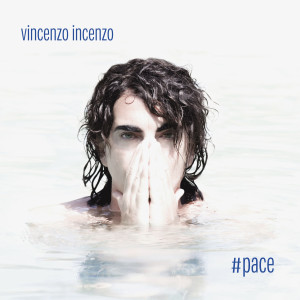 Vincenzo Incenzo的專輯#Pace