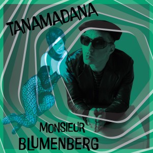 อัลบัม Tanamadana ศิลปิน Monsieur Blumenberg