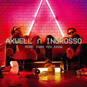 อัลบัม More Than You Know ศิลปิน Axwell Λ Ingrosso