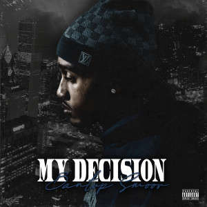 Album My Decision (Explicit) from 