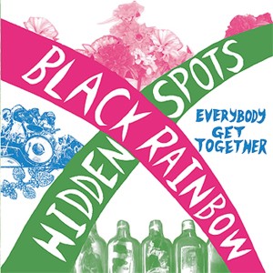 Black Rainbow的專輯Everybody Get Together Hidden Spots/Black Rainbow Split 7"