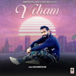 ดาวน์โหลดและฟังเพลง Veham พร้อมเนื้อเพลงจาก Sukhjinder Ekam