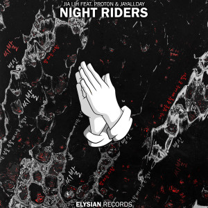 收聽Jia Lih的Night Riders (feat. Proton, JayAllDay) (Explicit)歌詞歌曲