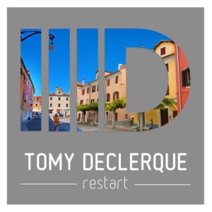 ดาวน์โหลดและฟังเพลง Restart (Original Mix) พร้อมเนื้อเพลงจาก Tomy DeClerque
