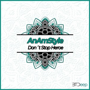 Listen to Don´t Stop Heroe song with lyrics from AnAmStyle