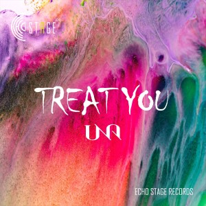 Dengarkan Treat You lagu dari Una dengan lirik
