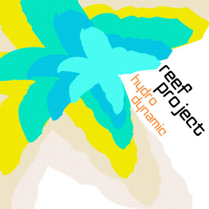 ดาวน์โหลดและฟังเพลง Hydro พร้อมเนื้อเพลงจาก Reef Project