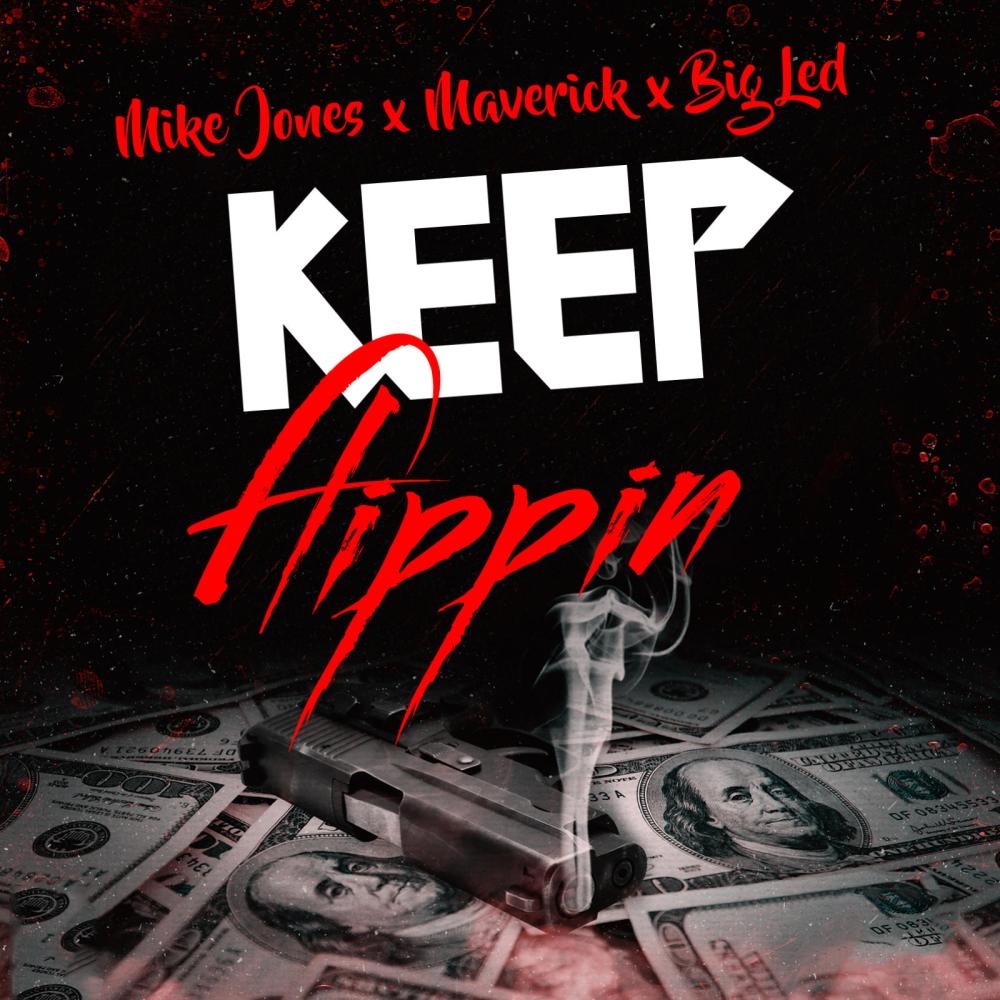 Keep Flippin (feat. Mike Jones & Big Led) (Explicit)