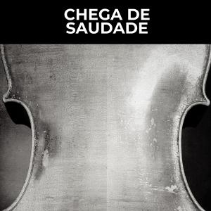 Os Cariocas的专辑Chega de Saudade