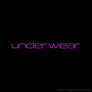收聽Alandes的underwear (Explicit)歌詞歌曲