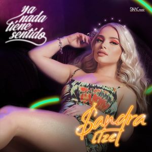 ดาวน์โหลดและฟังเพลง Ya Nada Tiene Sentido พร้อมเนื้อเพลงจาก Sandra Itzel