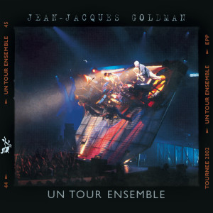 收聽Jean-Jacques Goldman的Ensemble (Live Un tour ensemble 2002)歌詞歌曲