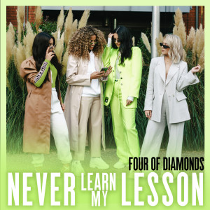 Album Never Learn My Lesson (Explicit) from Four Of Diamonds