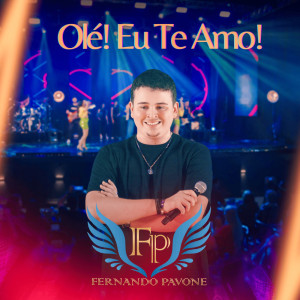 收聽Fernando Pavone的Olé! Eu te amo!歌詞歌曲