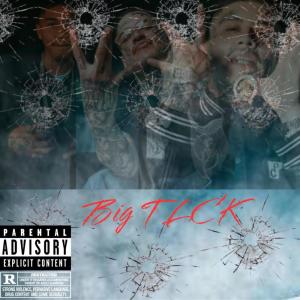 收聽BabyStaxx的Big TLCK (Explicit)歌詞歌曲