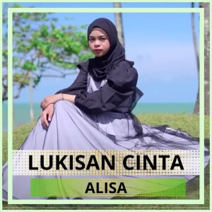 Dengarkan Lukisan Cinta lagu dari Alisa dengan lirik