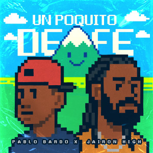 收聽Pablo Bardo的Un Poquito De Fe歌詞歌曲