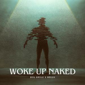 Album Woke Up Naked oleh Bella（欧美）