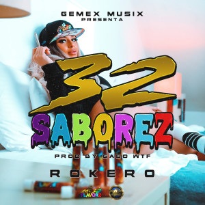 ดาวน์โหลดและฟังเพลง 32 Saborez (Explicit) พร้อมเนื้อเพลงจาก Rokero