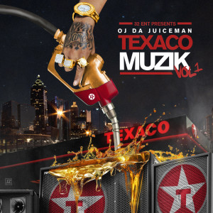 OJ Da Juiceman的专辑Texaco Muzik (Explicit)