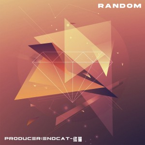 EndCat-终猫的专辑Random