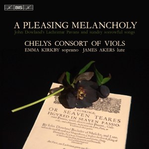 อัลบัม A Pleasing Melancholy: Works by Dowland & Others ศิลปิน Emma Kirkby