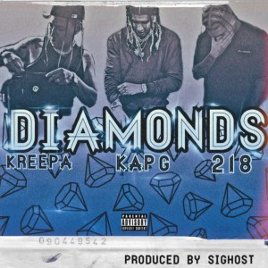 Diamonds (feat. Kap G & 218) (Explicit) dari Kreepa