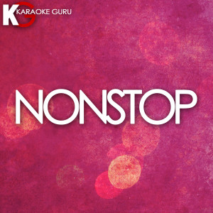 收聽Karaoke Guru的Nonstop (Originally Performed by Drake)歌詞歌曲
