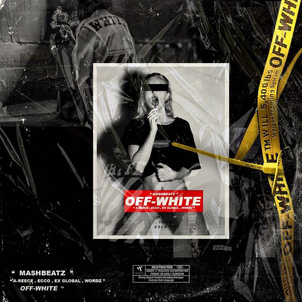 Off White (feat. A-Reece, Ecco, Ex Global & Wordz) (Explicit)