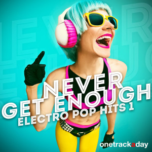 Album Never Get Enough: Electro Pop Hits 1 from 
