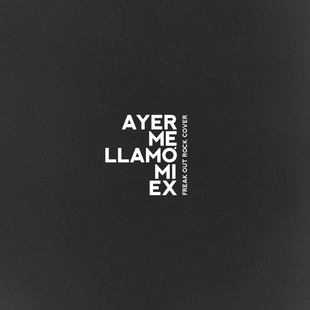 Ayer Me Llamó Mi Ex (Cover)