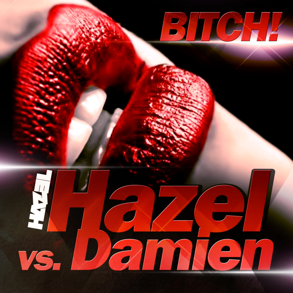 Bitch! (Explicit)