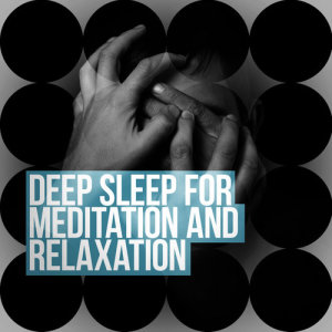 收聽Deep Sleep Meditation and Relaxation的Wisdom歌詞歌曲